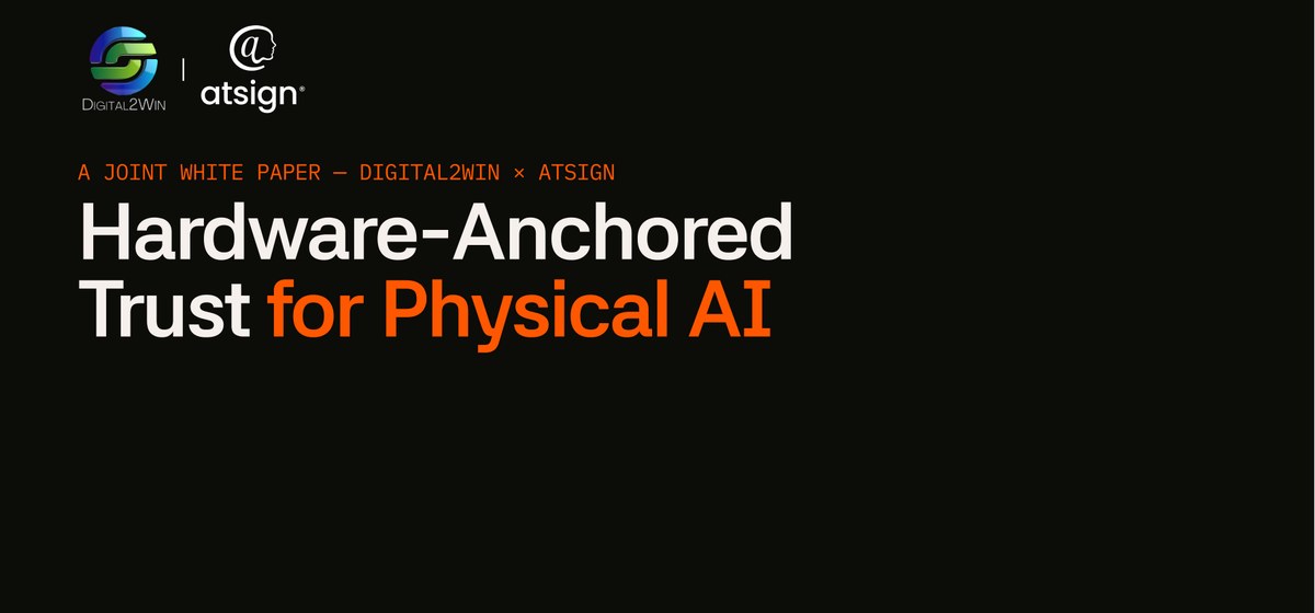 Cover of the joint white paper Hardware-Anchored Trust for Physical AI, by Digital2win and Atsign